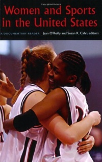 Women and Sports in the United States: A Documentary Reader Women and Sports in the United States: A Documentary Reader