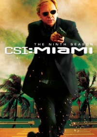 CSI: Miami - The Ninth Season CSI: Miami - The Ninth Season