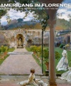 Americans in Florence: Sargent and the American Impressionists