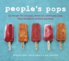 People's Pops: 55 Recipes for Ice Pops, Shave Ice, and Boozy Pops from Brooklyn's Coolest Pop Shop