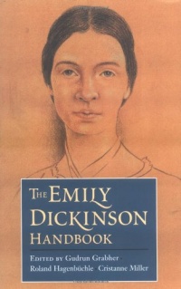 The Emily Dickinson Handbook The Emily Dickinson Handbook