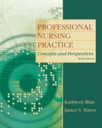 Professional Nursing Practice: Concepts and Perspectives (6th Edition) Professional Nursing Practice: Concepts and Perspectives (6th Edition)