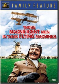 Those Magnificent Men in Their Flying Machines Those Magnificent Men in Their Flying Machines