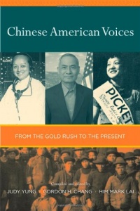 Chinese American Voices: From the Gold Rush to the Present Chinese American Voices: From the Gold Rush to the Present
