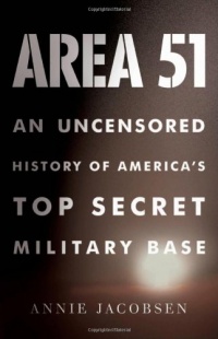 Area 51: An Uncensored History of America's Top Secret Military Base Area 51: An Uncensored History of America's Top Secret Military Base