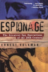 Espionage: The Greatest Spy Operations of the Twentieth Century Espionage: The Greatest Spy Operations of the Twentieth Century