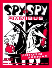 Spy vs. Spy by Prohias Omnibus Spy vs. Spy by Prohias Omnibus