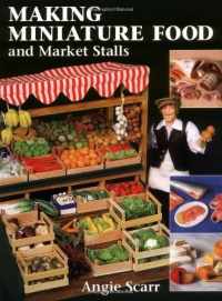Making Miniature Food and Market Stalls Making Miniature Food and Market Stalls