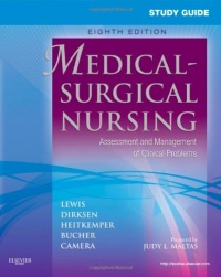 Study Guide for Medical-Surgical Nursing: Assessment and Management of Clinical Problems, 8e (Study Guide for Medical-Surgical Nursing: Assessment & Management of Clinical Problem) Study Guide for Medical-Surgical Nursing: Assessment and Management of Clinical Problems, 8e (Study Guide for Medical-Surgical Nursing: Assessment & Management of Clinical Problem)