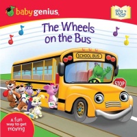 The Wheels on the Bus: A Sing 'n Move Book (Baby Genius Sing 'n Move Book)