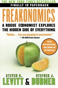 Freakonomics: A Rogue Economist Explores the Hidden Side of Everything (P.S.) Freakonomics: A Rogue Economist Explores the Hidden Side of Everything (P.S.)