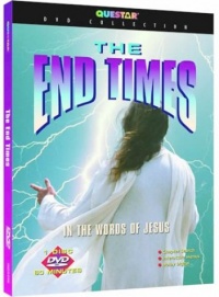 The End Times: In the Words of Jesus The End Times: In the Words of Jesus
