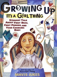 Growing Up: It's a Girl Thing Growing Up: It's a Girl Thing