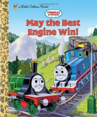Thomas and Friends: May the Best Engine Win (Thomas & Friends) (Little Golden Book) Thomas and Friends: May the Best Engine Win (Thomas & Friends) (Little Golden Book)