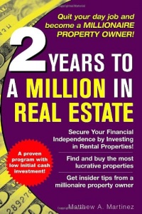 2 Years to a Million in Real Estate 2 Years to a Million in Real Estate