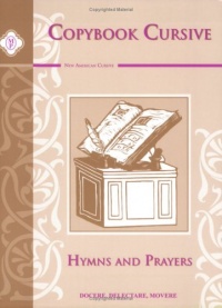 Latin Copybook Cursive: Hymns & Prayers (Latin Edition)