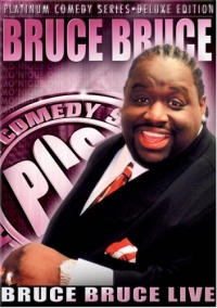 Platinum Comedy Series - Bruce Bruce