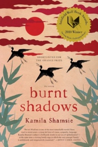 Burnt Shadows: A Novel Burnt Shadows: A Novel
