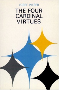 The Four Cardinal Virtues The Four Cardinal Virtues