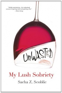 Unwasted: My Lush Sobriety Unwasted: My Lush Sobriety
