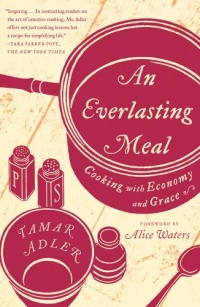 An Everlasting Meal: Cooking with Economy and Grace An Everlasting Meal: Cooking with Economy and Grace