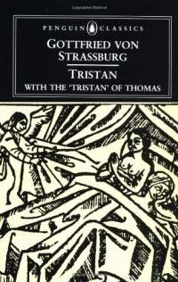 Tristan: With the Surviving Fragments of the 'Tristran of Thomas' (Penguin Classics) Tristan: With the Surviving Fragments of the 'Tristran of Thomas' (Penguin Classics)
