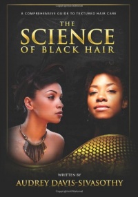 The Science of Black Hair: A Comprehensive Guide to Textured Hair Care The Science of Black Hair: A Comprehensive Guide to Textured Hair Care