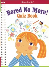 Bored No More: Quizzes and activities to bust boredom in a snap! Bored No More: Quizzes and activities to bust boredom in a snap!