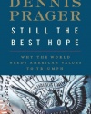 Still the Best Hope: Why the World Needs American Values to Triumph