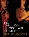 The Million Dollar Demise: A Novel (Million Dollar Trilogy)