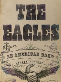 The Eagles: An American Band The Eagles: An American Band
