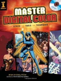 Master Digital Color: Styles Tools Techniques Master Digital Color: Styles Tools Techniques