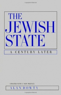 The Jewish State: A Century Later, Updated With a New Preface The Jewish State: A Century Later, Updated With a New Preface