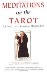 Meditations on the Tarot Meditations on the Tarot