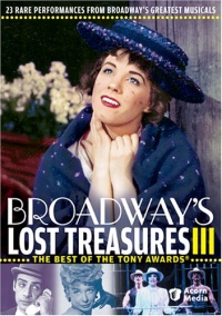 Broadway's Lost Treasures III - The Best of the Tony Awards Broadway's Lost Treasures III - The Best of the Tony Awards
