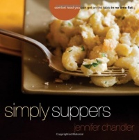 Simply Suppers: Easy Comfort Food Your Whole Family Will Love Simply Suppers: Easy Comfort Food Your Whole Family Will Love
