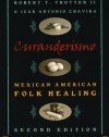 Curanderismo: Mexican American Folk Healing
