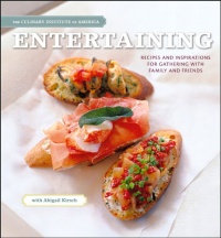 Entertaining: Recipes and Inspirations for Gathering with Family and Friends Entertaining: Recipes and Inspirations for Gathering with Family and Friends