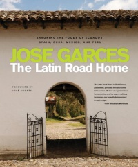 The Latin Road Home: Savoring the Foods of Ecuador, Spain, Cuba, Mexico, and Peru The Latin Road Home: Savoring the Foods of Ecuador, Spain, Cuba, Mexico, and Peru