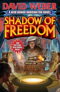 Shadow of Freedom (Honor Harrington Series) Shadow of Freedom (Honor Harrington Series)