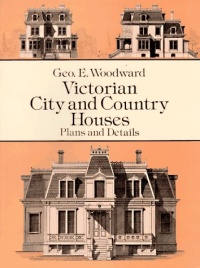 Victorian City and Country Houses: Plans and Details (Dover Architecture) Victorian City and Country Houses: Plans and Details (Dover Architecture)