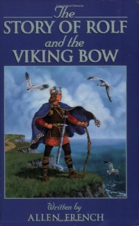 The Story of Rolf and the Viking Bow (Living History Library) The Story of Rolf and the Viking Bow (Living History Library)