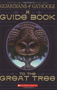 A Guide Book to the Great Tree (Guardians of Ga'hoole) A Guide Book to the Great Tree (Guardians of Ga'hoole)