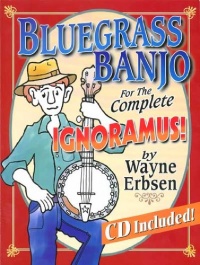Bluegrass Banjo for the Complete Ignoramus (Book & CD set) Bluegrass Banjo for the Complete Ignoramus (Book & CD set)