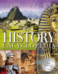 The Kingfisher History Encyclopedia, 3rd edition The Kingfisher History Encyclopedia, 3rd edition