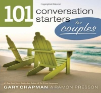 101 Conversation Starters for Couples (101 Conversations Starters) 101 Conversation Starters for Couples (101 Conversations Starters)