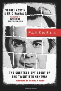 Farewell: The Greatest Spy Story of the Twentieth Century Farewell: The Greatest Spy Story of the Twentieth Century