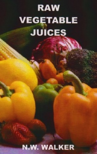 Raw Vegetable Juices: What's Missing in Your Body