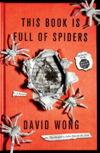 This Book Is Full of Spiders: Seriously, Dude, Don't Touch It This Book Is Full of Spiders: Seriously, Dude, Don't Touch It