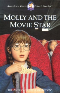 Molly and the Movie Star (American Girls Short Stories) Molly and the Movie Star (American Girls Short Stories)